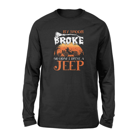 Image of My Broom Broke So Now I Drive A Jeep Halloween - Standard Long Sleeve