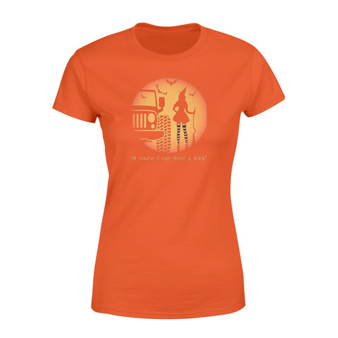 Image of Of Course I Can Drive A Stick Witch Jeep - Standard Women's T-shirt