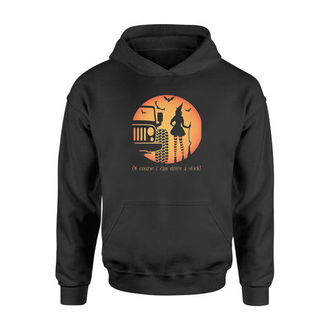 Image of Of Course I Can Drive A Stick Witch Jeep - Standard Hoodie
