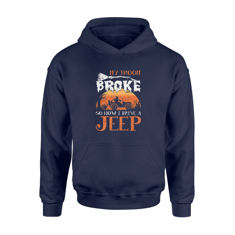 Image of My Broom Broke So Now I Drive A Jeep Halloween - Standard Hoodie