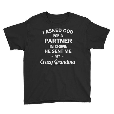Image of Personalized I Asked God For A Partner In Crime He Sent Me My Crazy Grandma Youth Short Sleeve T-Shirt