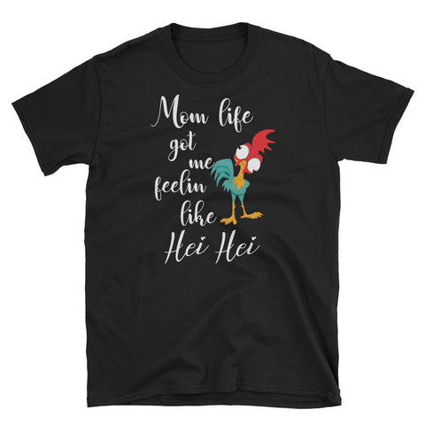 Image of Funny Mom Life Got Me Feelin Like Hei Hei Short-Sleeve Unisex T-Shirt, Funny Mom Life T-shirt , Mother's Day T-shirt