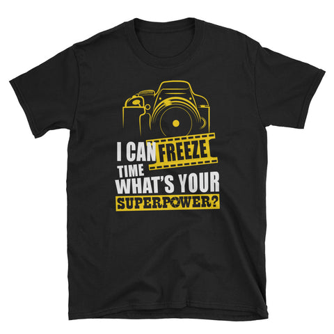 Image of I Can't Freeze Time What's Your Superpower Short-Sleeve Unisex T-Shirt, Funny Photography Shirt