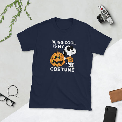 Image of Being Cool Is My Costume Short-Sleeve Unisex T-Shirt