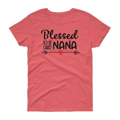 Image of Personalized Blessed To Be Called Nana Women's Short Sleeve T-shirt, Funny Mother's Day Shirt For Nana, Grandma, Aunt, Mommy