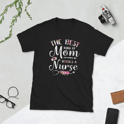 Image of Best Kind Of Mom Raises A Nurse Shirt Mothers Day Gift Short-Sleeve Unisex T-Shirt