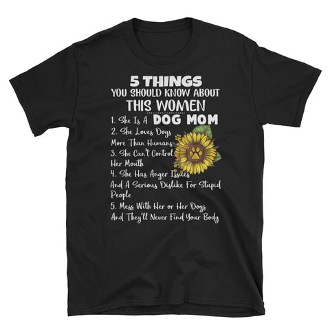 Image of Funny 5 Things You Should Know About This Women Dog Mom Sunflower Short-Sleeve Unisex T-Shirt, Funny Shirt For Dog Mom