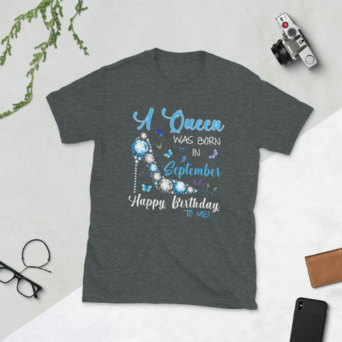 Image of A Queen Was Born In September Happy Birthday To Me Short-Sleeve Unisex T-Shirt