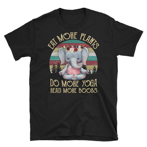 Image of Eat More Plants Do More Yoga Read More Books Short-Sleeve Unisex T-Shirt