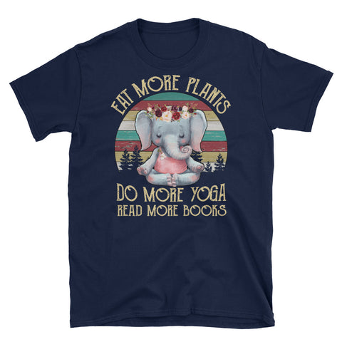 Image of Eat More Plants Do More Yoga Read More Books Short-Sleeve Unisex T-Shirt