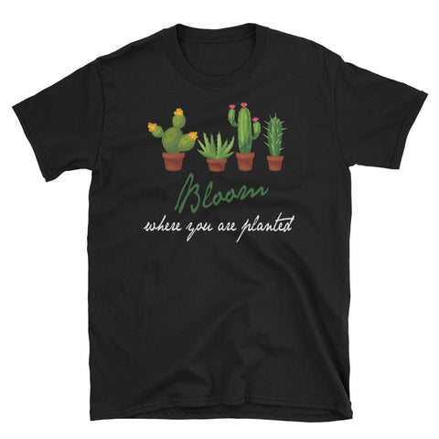 Image of Bloom Where You Are Planted Cactus Short-Sleeve Unisex T-Shirt / Succulent Plants / Cactus Lover