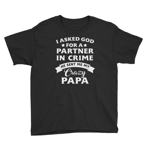 Image of Personalized I Asked God For A Partner In Crime He Sent Me My Crazy Papa Youth Short Sleeve T-Shirt