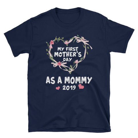 Image of Personalized My First Mother's Day As A Mommy 2019 Short-Sleeve Unisex T-Shirt, Cute Mother's Day Gift For Mommy, Mom, Grandma and Aunt