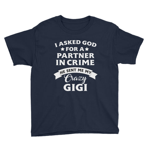 Image of Personalized I Asked God For A Partner In Crime He Sent Me My Crazy GiGi Youth Short Sleeve T-Shirt, Funny Youth T-shirt For Kids