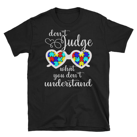 Image of Don't Judge What You Don't Understand Short-Sleeve Unisex T-Shirt, Autism Awareness Gift