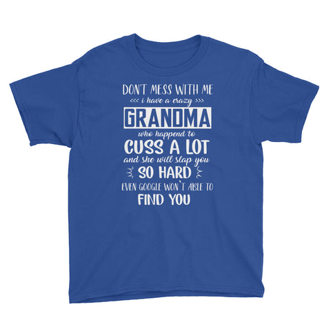 Image of Personalized Don't Mess With Me My Crazy Grandma Will Slap You So Hard Youth Short Sleeve T-Shirt, Funny Youth T-shirt For Kids