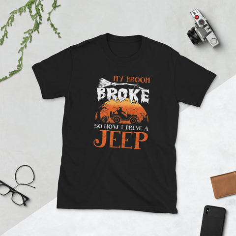 Image of My Broom Broke So Now I Drive A Jeep Halloween Short-Sleeve Unisex T-Shirt