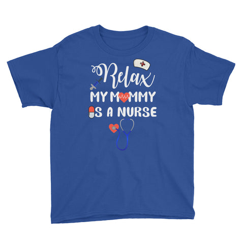Image of Relax My Mommy Is A Nurse Youth Lightweight Fashion T-Shirt, Mother's Day Gift For Kids From Nurse Mom