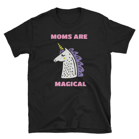 Image of Womens The Mother's Day Moms Are Magical Short-Sleeve Unisex T-Shirt