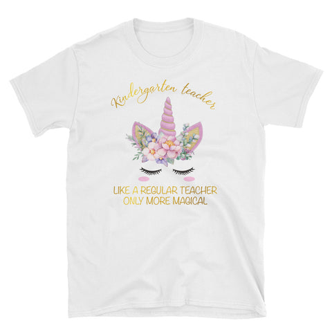 Image of Kindergarten Teacher Like A Normal Teach Only More Magical Short-Sleeve Unisex T-Shirt / Teacher Gift / Kindergarten Teacher / Team Kinderga