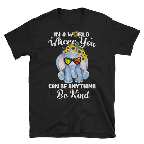 Image of In A World Where You Can Be Anything Be Kind Short-Sleeve Unisex T-Shirt, Elephant Flowers Shirt