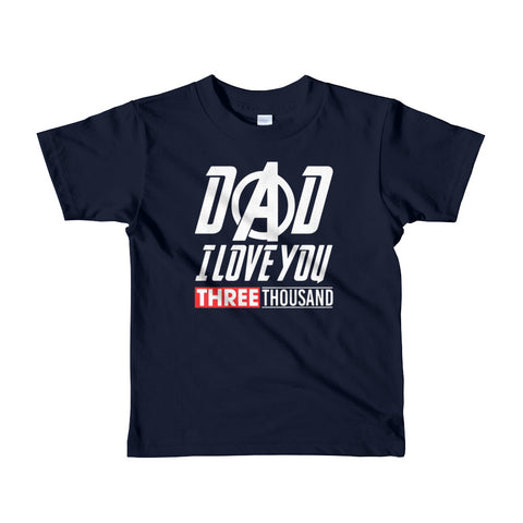 Image of Personalized Dad I Love You Three Thousand Short sleeve kids t-shirt, Father's Day Shirt For Kids From 2 years old to 6 years old