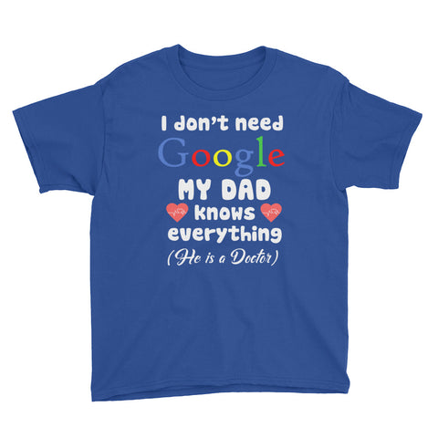 Image of Personalized I Don't Need Google My Dad Know Everything He is A Doctor Youth Short Sleeve T-Shirt, Funny Father's Day Gift For Kids