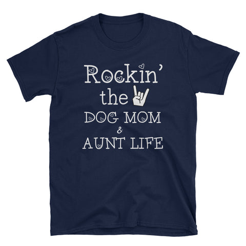 Image of Personalized Rockin' The Dog Mom And Aunt Life Unisex Softstyle T-Shirt, Funny Gift For Aunt