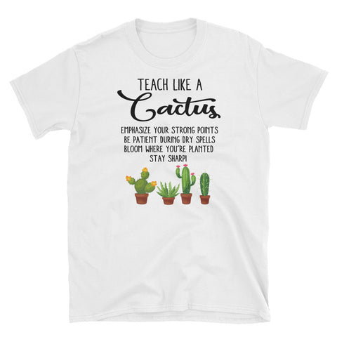 Image of Funny Teach Like A Cactus Short-Sleeve Unisex T-Shirt, Cactus Shirt For Teacher, Teacher Gift, Cactus Lover Shirt, Women Cactus Shirt