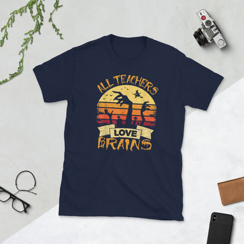 Image of Teacher Shirt All Teachers Love Brains Halloween Short-Sleeve Unisex T-Shirt