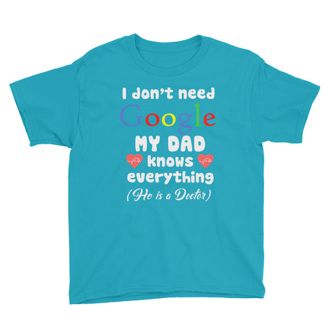 Image of Personalized I Don't Need Google My Dad Know Everything He is A Doctor Youth Short Sleeve T-Shirt, Funny Father's Day Gift For Kids