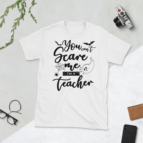 Image of You Can't Scare Me I'm a Teacher Halloween Ghost Bat Spider Short-Sleeve Unisex T-Shirt