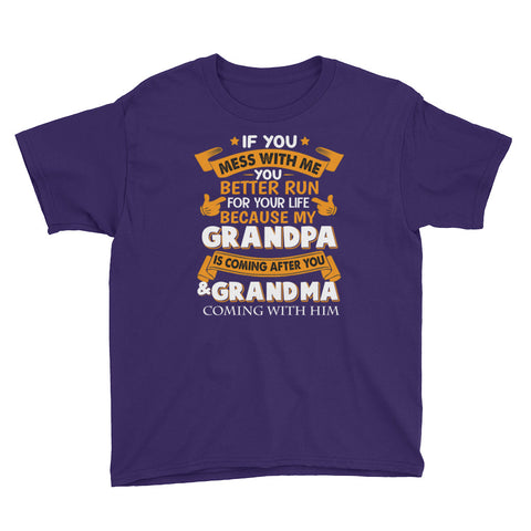 Image of Personalized If You Mess With Me Better Run For Your Life Because My Grandpa Is Coming After You and Grandma's Coming With Him Youth Short S