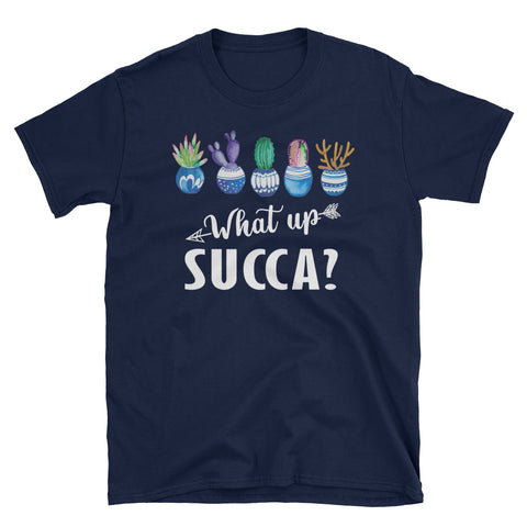 Image of What Up Succa Short-Sleeve Unisex T-Shirt / Cactus Lover / Funny Succulents Shirt