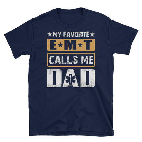 Image of My Favorite EMT Calls Me Dad Short-Sleeve Unisex T-Shirt, Father's Day Gift For EMT's Dad