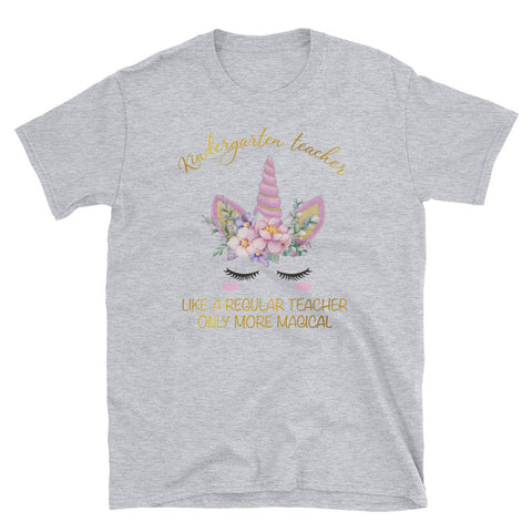 Image of Kindergarten Teacher Like A Normal Teach Only More Magical Short-Sleeve Unisex T-Shirt / Teacher Gift / Kindergarten Teacher / Team Kinderga