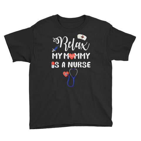 Image of Relax My Mommy Is A Nurse Youth Lightweight Fashion T-Shirt, Mother's Day Gift For Kids From Nurse Mom