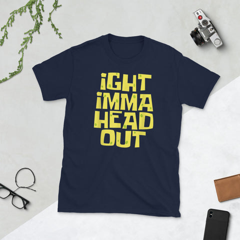 Image of Ight Imma Head Out Meme Short-Sleeve Unisex T-Shirt