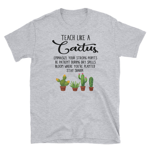 Image of Funny Teach Like A Cactus Short-Sleeve Unisex T-Shirt, Cactus Shirt For Teacher, Teacher Gift, Cactus Lover Shirt, Women Cactus Shirt