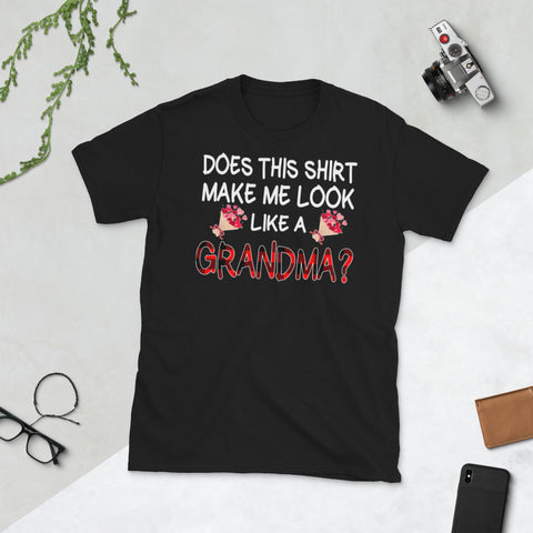 Image of Does This Shirt Make Me Looks Like A Grandma Short-Sleeve Unisex T-Shirt