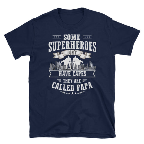 Image of Peronalized Some SuperHeroes Don't Have Capes They Are Called Papa Short-Sleeve Unisex T-Shirt, SuperHeroes Father's Day Shirt For Papa