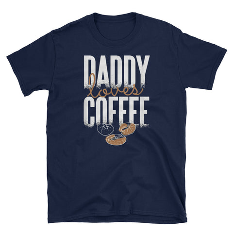 Image of Daddy Loves Coffee Short-Sleeve Unisex T-Shirt