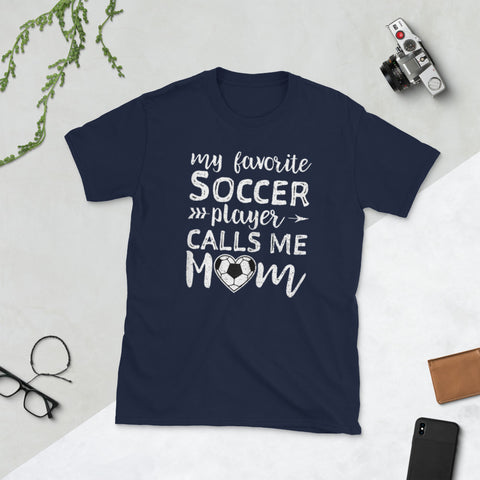 Image of Womens My Favorite Soccer Player Calls Me Mom Short-Sleeve Unisex T-Shirt
