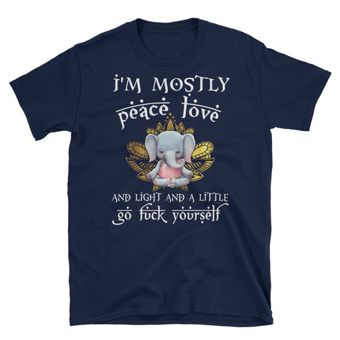 Image of I'm Mostly Peace Love Go F*ck Yourself Short-Sleeve Unisex T-Shirt, Elephant Lover Shirt, Yoga Shirt