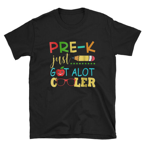 Image of Pre-K Just Got Alot Cooler - BACK TO SCHOOL Short-Sleeve Unisex T-Shirt