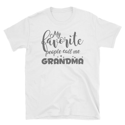 Image of Personalized Shirt My Favorite People Call Me Grandma Short-Sleeve Unisex T-Shirt, Funny Mother's Day Gift For Grandma, Aunt, Mommy, GiGi