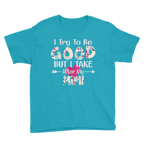 Image of Personalized I Try To Be Good But I Take After My MiMi Youth Short Sleeve T-Shirt