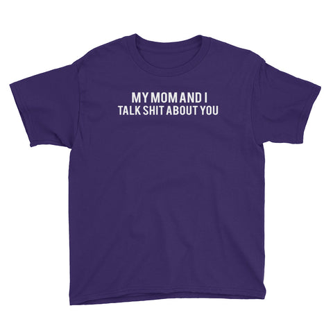 Image of Personalized My Mom And I Talk Shit About You Youth Short Sleeve T-Shirt, Funny T-shirt For Kids