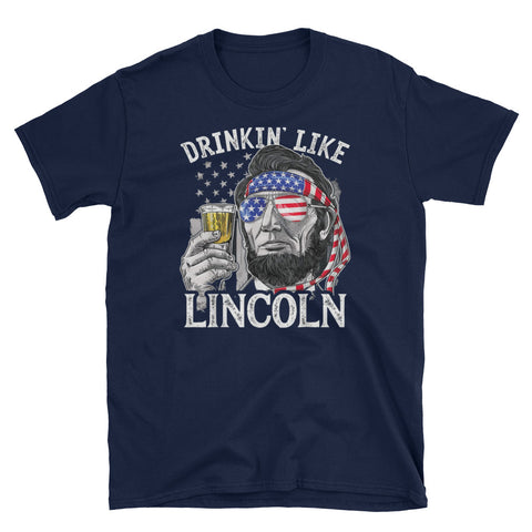 Image of 4th of July Drinking Like Lincoln Abraham Short-Sleeve Unisex T-Shirt