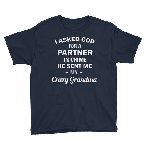 Image of Personalized I Asked God For A Partner In Crime He Sent Me My Crazy Grandma Youth Short Sleeve T-Shirt